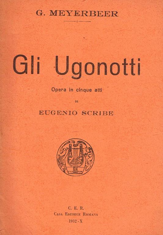 Gli ugonotti. Opera in cinque atti - copertina