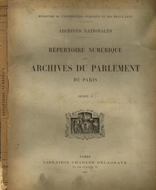 Repertoire Numerique Des Archives Du Parlement De Paris Serie X - copertina