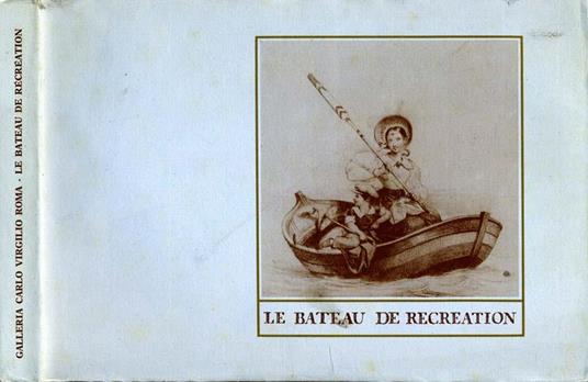 Le Bateau De Recreation. Ovvero album romantico 1820-1850 - copertina