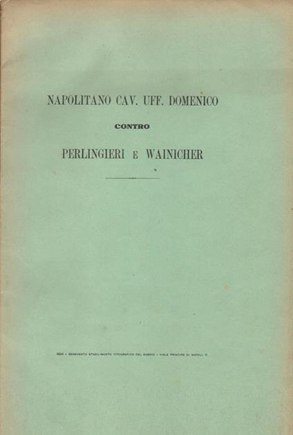 Napolitano Cav. Uff. Domenico contro Perlingieri e Wainicher - copertina