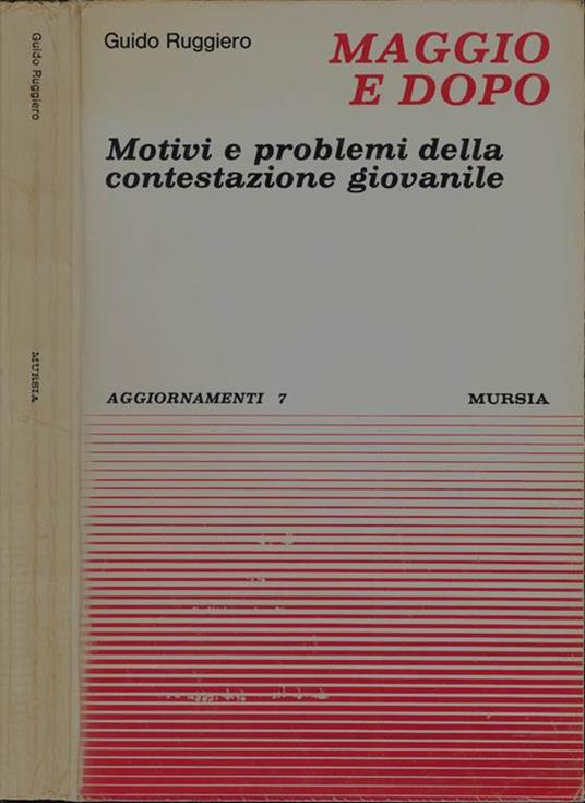 Maggio e dopo. Motivi e problemi della contestazione giovanile - Guido Ruggiero - copertina