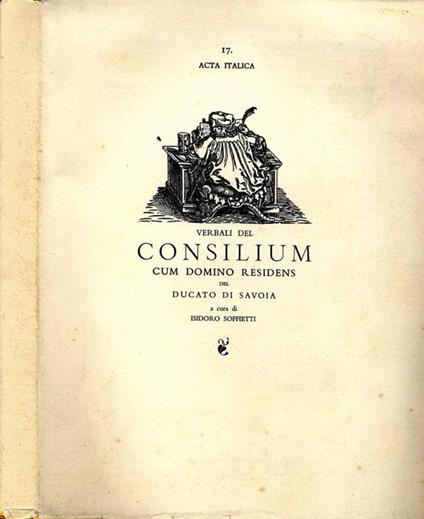 Verbali del Consilium Cum Domino Residens. del ducato di savoia (1512-1532) - copertina