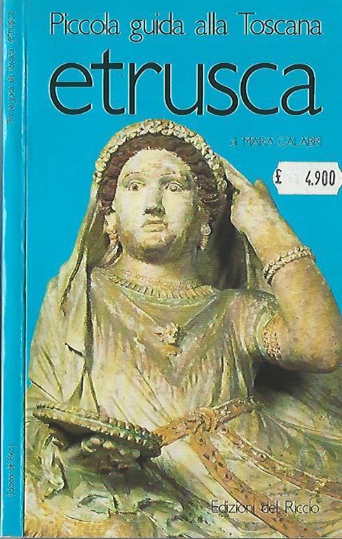 Piccola guida alla Toscana Etrusca - Maria Calabri - copertina
