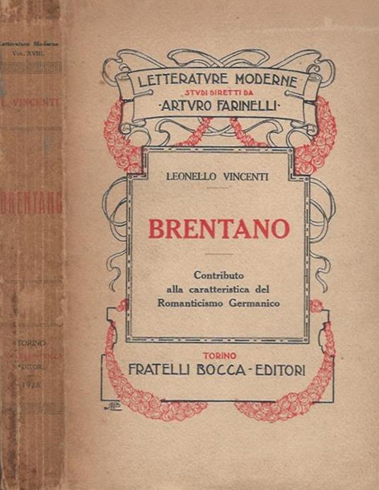 Brentano. Contributo alla caratteristica del Romanticismo Germanico - Leonello Vincenti - copertina