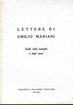 Lettere di Emilio Mariani. Scelte dalla famiglia e dagli amici