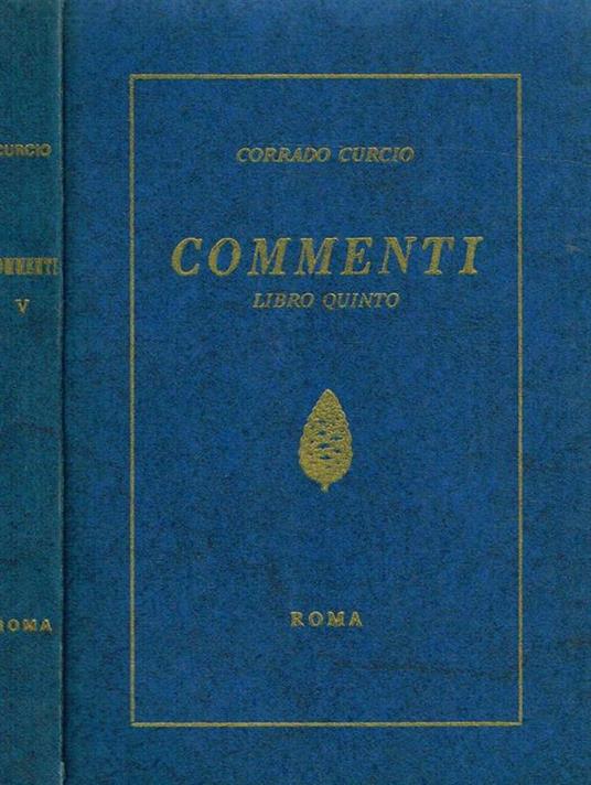 Commenti. Libro Quinto - Corrado Curcio - copertina