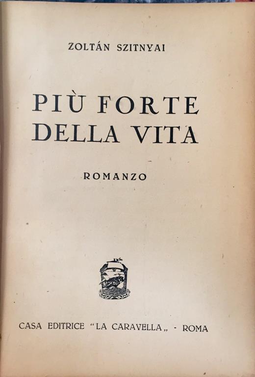 Più forte della vita - Zoltán Szitnyai - copertina