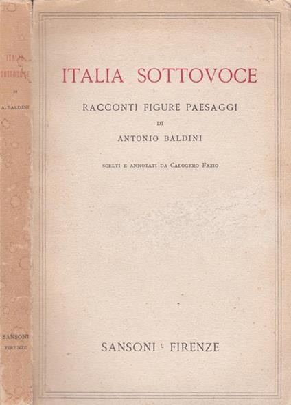 Italia sottovoce. Racconti figure paesaggi - Antonio Baldini - copertina