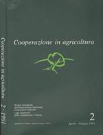 Cooperazione in agricoltura. Aprile-Giugno 1991, n. 2