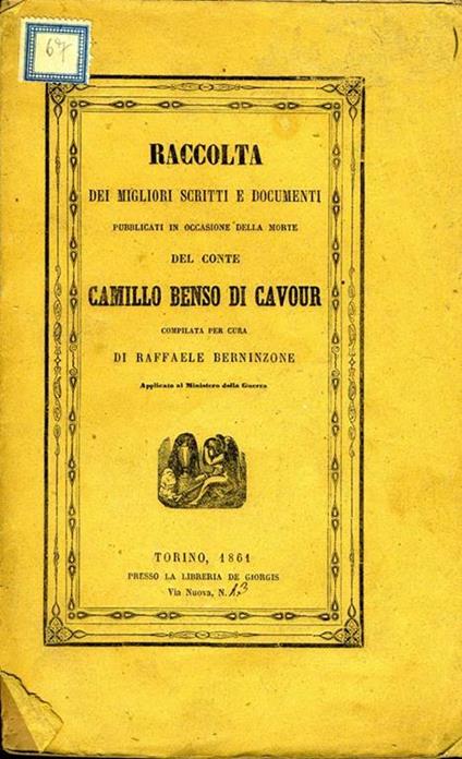 Raccolta dei Migliori Scritti e Documenti. Pubblicati in occasione della morte del conte camillo benso di cavour - copertina