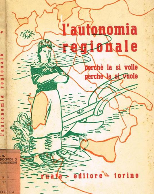 L' autonomia regionale. Perché la si volle perché la si vuole - copertina