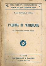 L' Europa in Particolare. Ad uso delle Scuole Medie