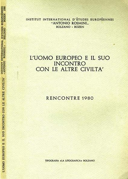 L' Uomo Europeo e Il Suo Incontro con Le Altre Civiltà. Rencontre 1980 - copertina