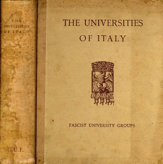 The Universities of Italy - Libro Usato - Istituto Italiano Di Arti  Grafiche - Fascist University Group | IBS