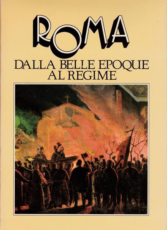 Roma. dalla Belle Epoque al regime - copertina