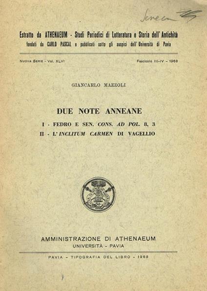 Due Note Anneane. I-Fedro E Sen.Cons. Ad Pol. 8, 3 Ii-L'Inclitum Carmen Di Vagellio - Giancarlo Mazzoli - copertina