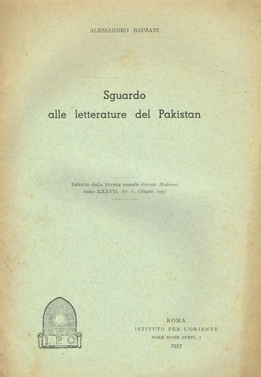 Sguardo Alle Letterature Del Pakistan. Estratto Dalla Rivista Mensile Oriente Moderno, Anno Xxxvii, N. 6 Giugno 1957 - Alessandro Bausani - copertina