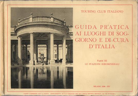 Guida pratica ai luoghi di soggiorno e di cura d'Italia. Parte III: Le stazioni idrominerali - copertina