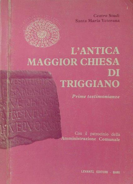 L' antica maggior chiesa di Triggiano. Prime testimonianze - copertina