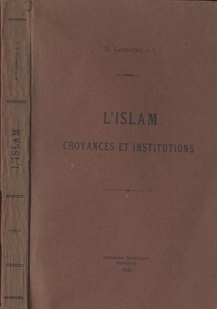 L' Islam. Croyances et institutions - Henri Lammens - copertina
