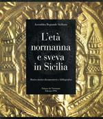 L' Età Normanna e Sveva in Sicilia. Mostra storico-documentaria e bibliografica