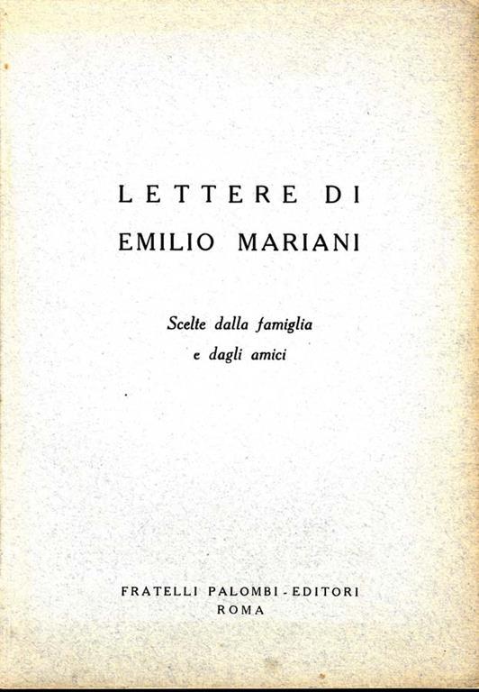 Lettere di Emilio Mariani. Scelte dalla famiglia e dagli amici - copertina