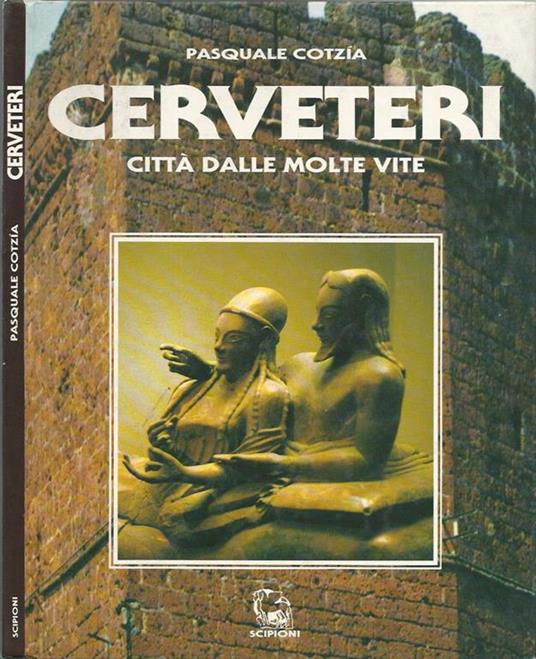 Cerveteri. Città dalle molte vite - Pasquale Cotzia - copertina