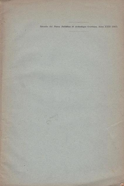 Estratto dal Nuovo bollettino di Archeologia Cristiana, anno XXIII (1917) - copertina