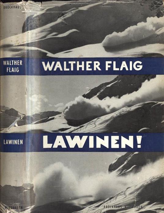 Lawinen!. Abenteuer und erfahrung erlebnis un lehre - Walther Flaig - copertina