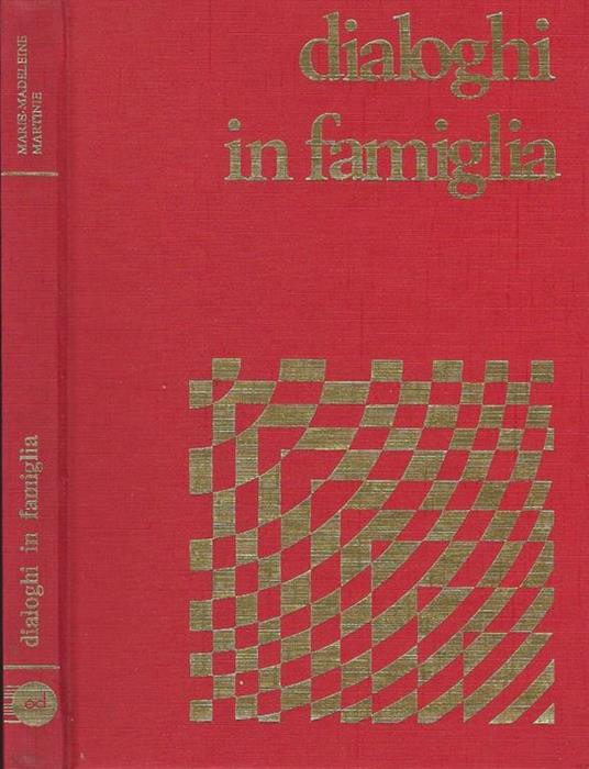 Dialoghi in famiglia - Marie-Madeleine Martinie - copertina