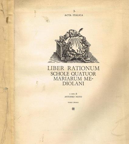 Liber Rationum Schole Quatuor Mariarum Mediolani, Tomo I - copertina