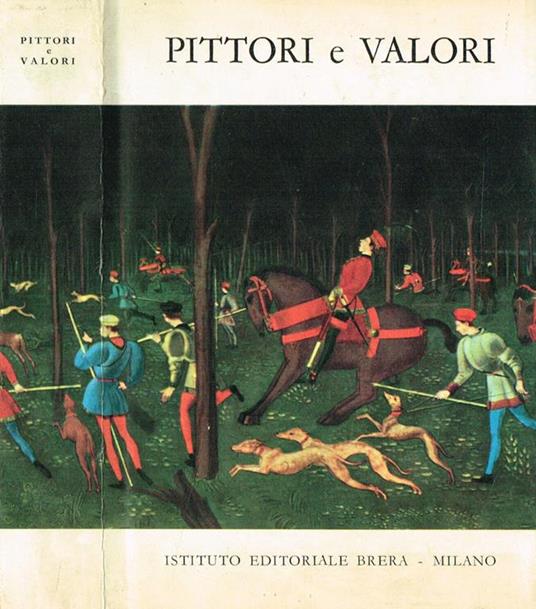 Pittori e valori. Guida per la valutazione di dipinti italiani dal '300 al '700 neoclassico - copertina