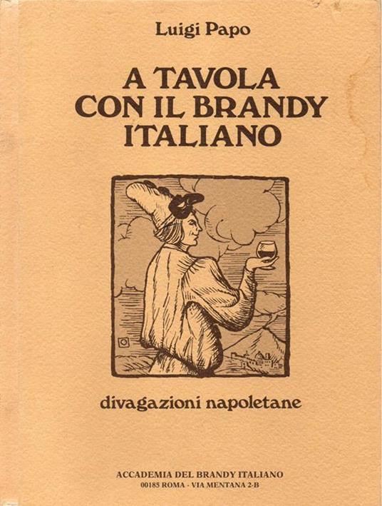 A tavola con il brandy italiano. divagazioni napoletane - Luigi Papo - copertina