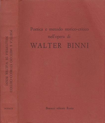 Poetica e metodo storico-critico nell'opera di Walter Binni - copertina