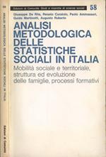 Analisi metodologica delle statistiche sociali in Italia. Mobilità sociale e territoriale struttura ed evoluzione delle famiglie processi formativi