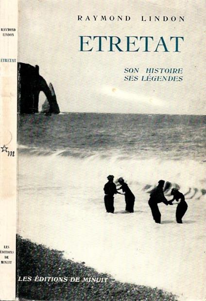 Étretat. Son histoire ses légendes - Raymond Lindon - copertina