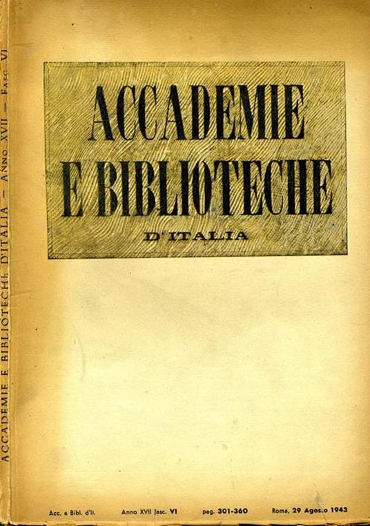 Accademie e Biblioteche d'Italia. Rivista bimestrale pubblicata a cura del ministero dell'educazione nazionale - - copertina