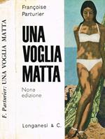 Una Voglia Matta