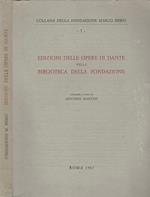 Edizioni delle Opere di Dante nella Biblioteca della Fondazione