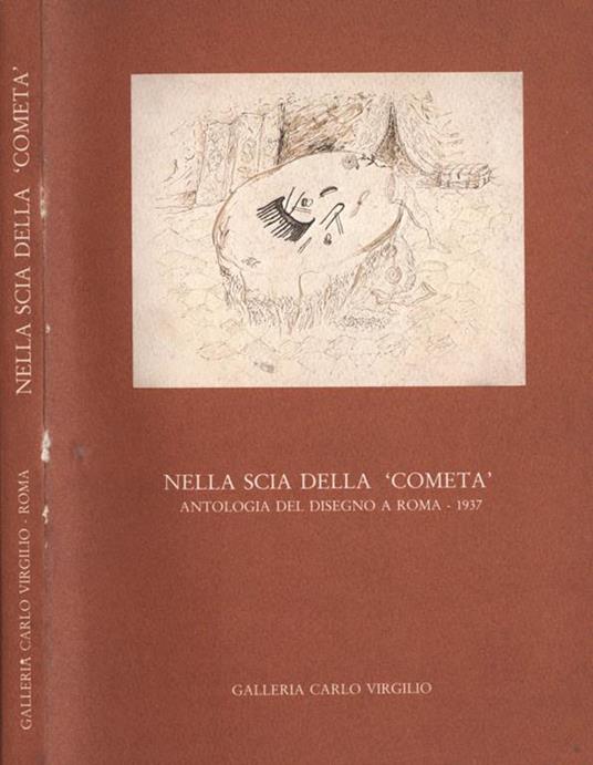 Nella scia della \Cometa\". Antologia del disegno a roma 1937" - copertina