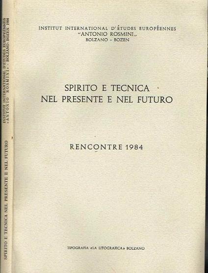 Spirito E Tecnica Nel Presente E Nel Futuro. Rencontre 1984 - copertina