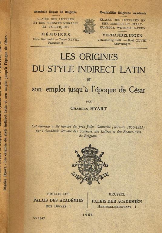 Les Origines Du Style Indirect Latin Et Son Emploi Jusqùà L'Epoque De Cesar - Charles Hyart - copertina