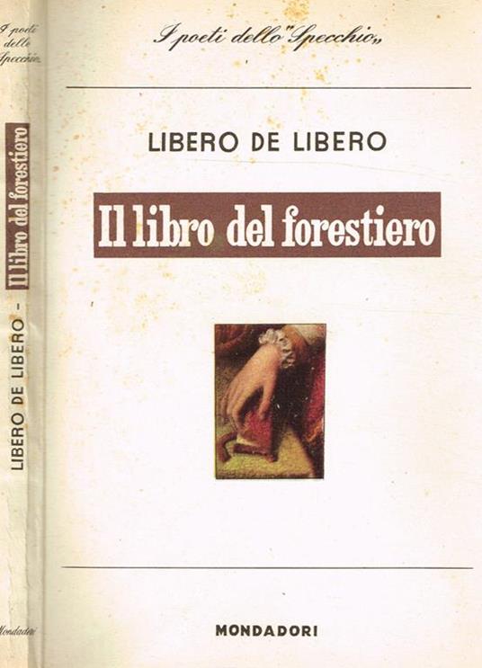 Il Libro Del Forestiero - Libero De Libero - copertina