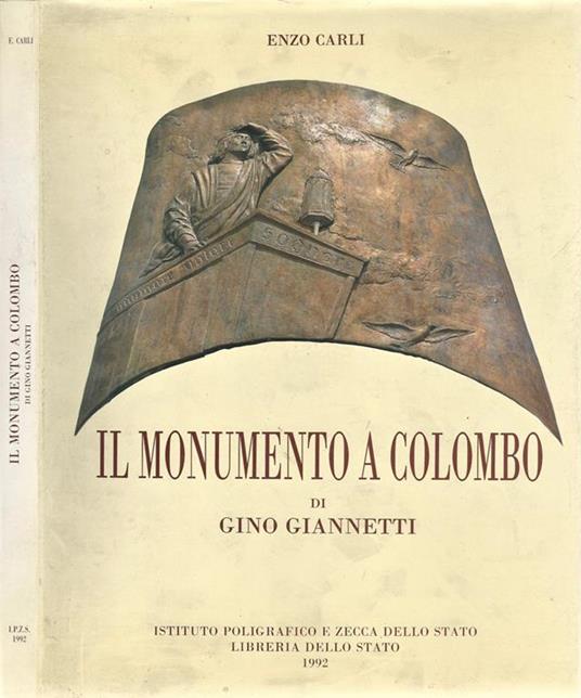 Il monumento a Colombo di Gino Giannetti. Ediz. italiana e inglese - Enzo Carli - copertina