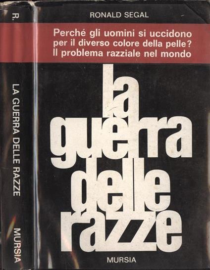 La guerra delle razze - Ronald Segal - copertina