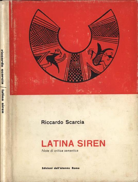 Latina Siren. Note di critica semantica - Riccardo Scarcia - copertina
