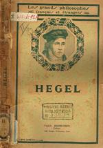 Hegel. ChoIX de textes et etude du systeme philosophique