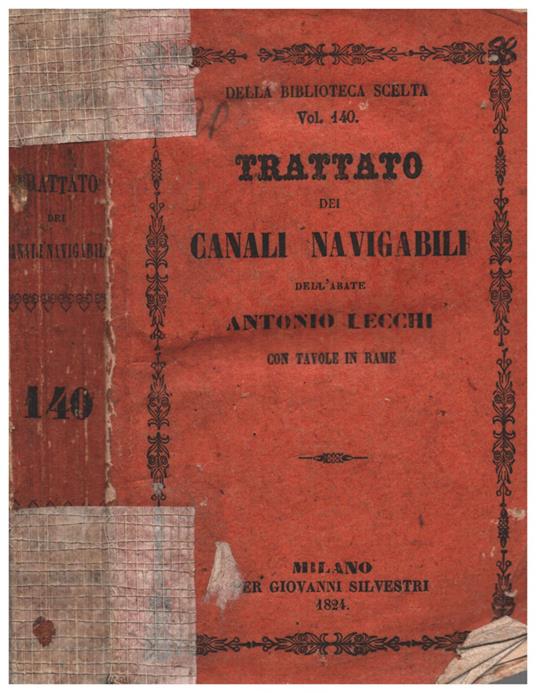 Trattato Dei Canali Navigabili - Antonio Lecchi - Libro Usato - Silvestri -  Della Biblioteca Scelta | IBS