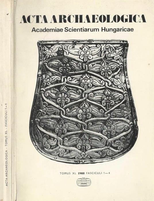 Acta Archaeologica, tomus XL, fasciculi 1-4. Accademiae Scientiarum Hungaricae - copertina