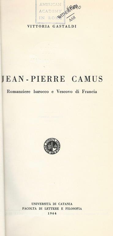 Jean. Pierre Camus. Romanziere barocco e Vescovo di Francia - Vittoria Gastaldi - copertina